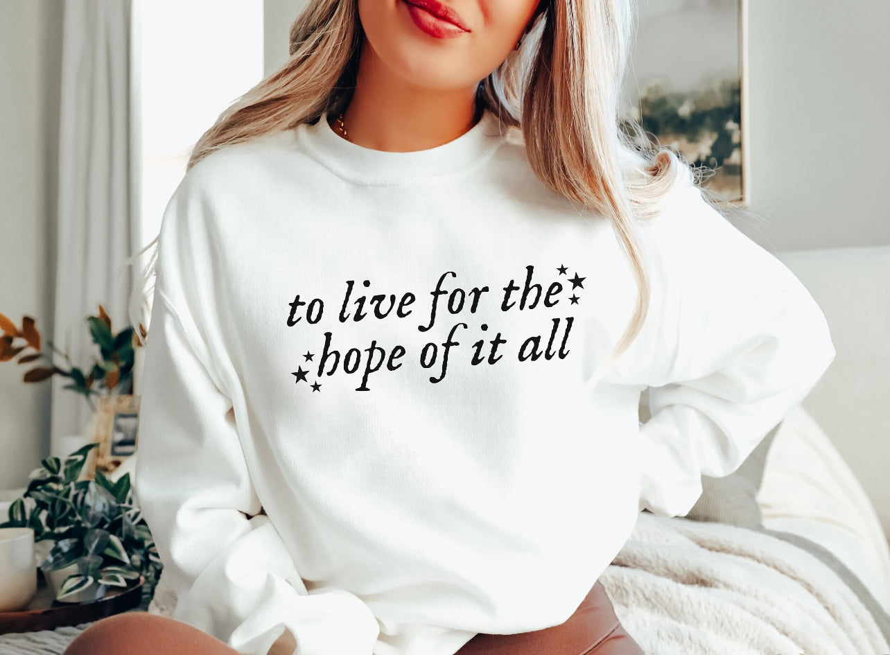 To live for the hope of it all